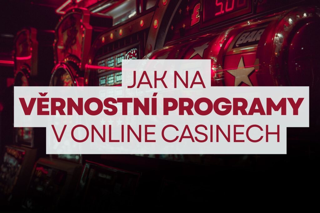 Věrnostní program v online casinech