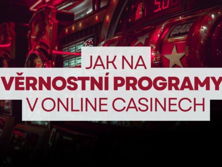 Věrnostní programy v online casinech a jejich fungování