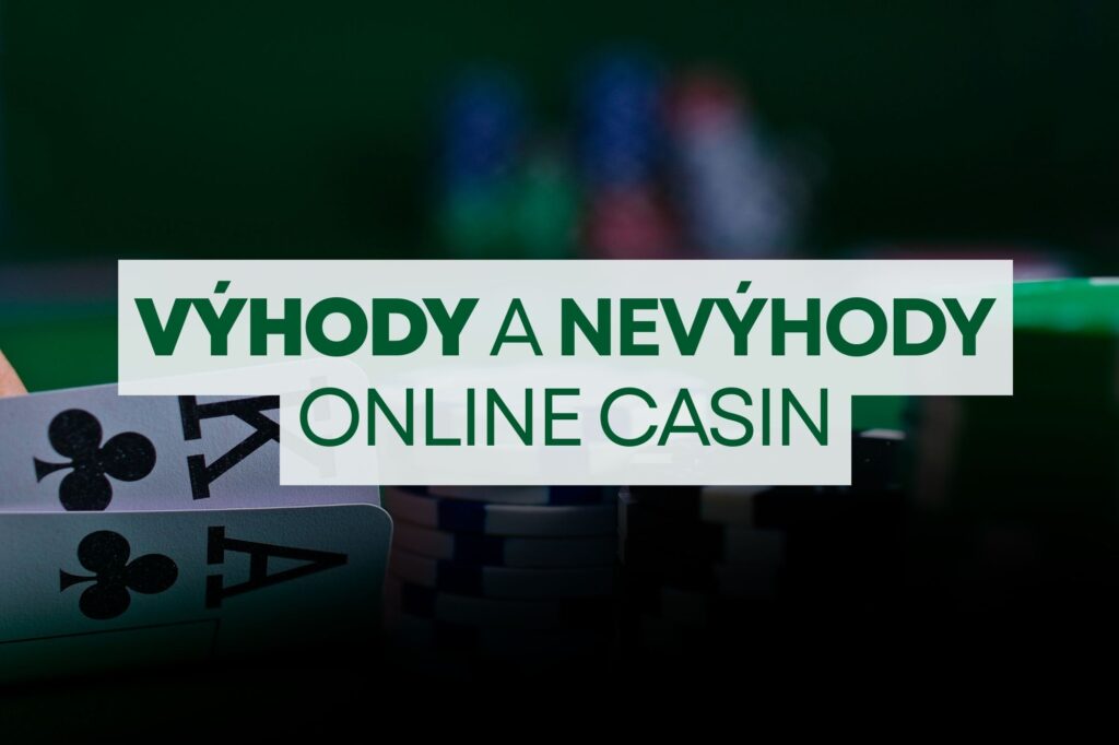 Výhody a nevýhody online casina