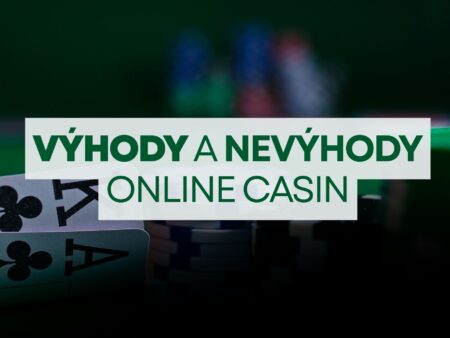 Výhody a nevýhody online casin